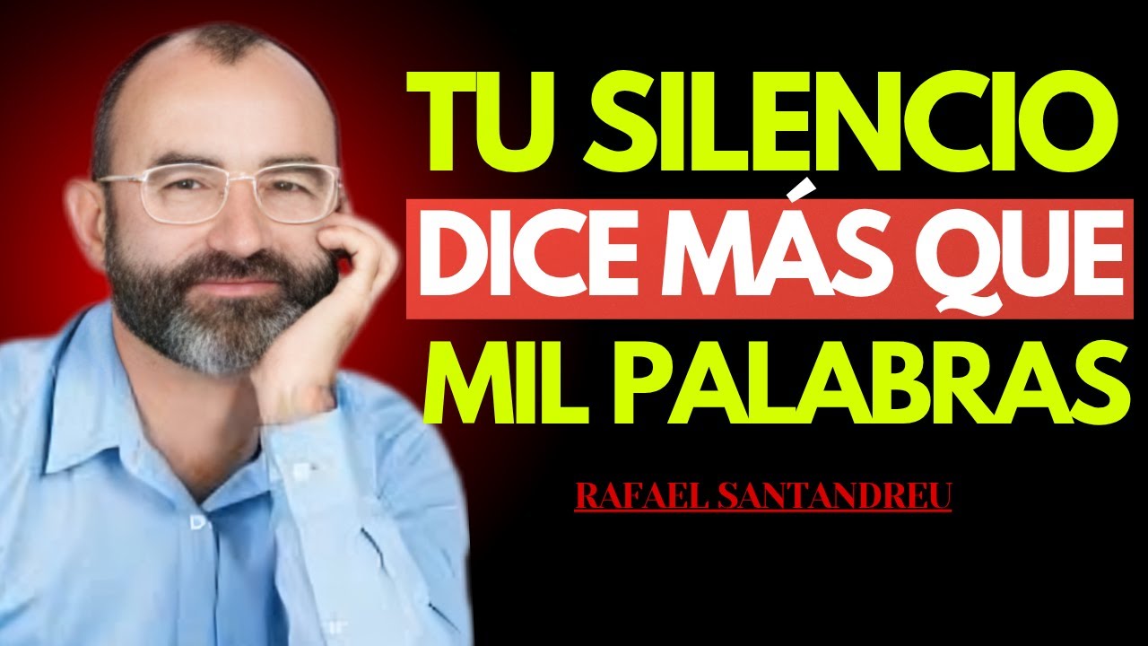 El silencio no es debilidad, es el poder que no esperan descubrir | Rafael Santandreu