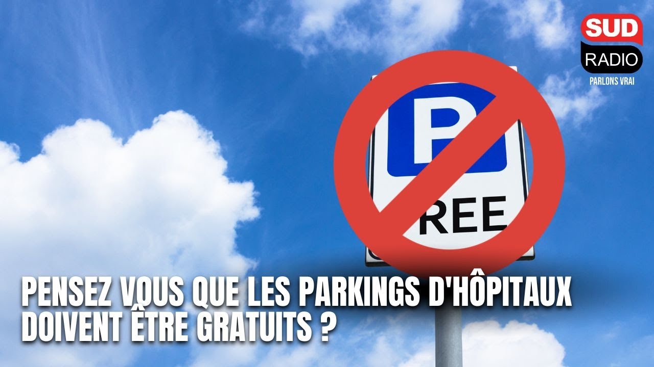 Les parkings d'hôpitaux doivent-ils être gratuits ?