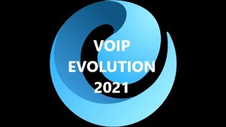 VOIP Evolution 2021