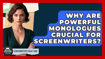 Why Are Powerful Monologues Crucial For Screenwriters? - Screenwriter