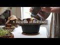 5 Benefits of Self Care