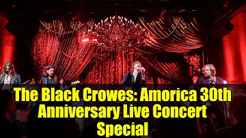 The Black Crowes: Amorica 30th Anniversary Live Concert Special | Full Show