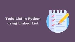 Todo List Using Linked List in Python | Json File Database in Backend