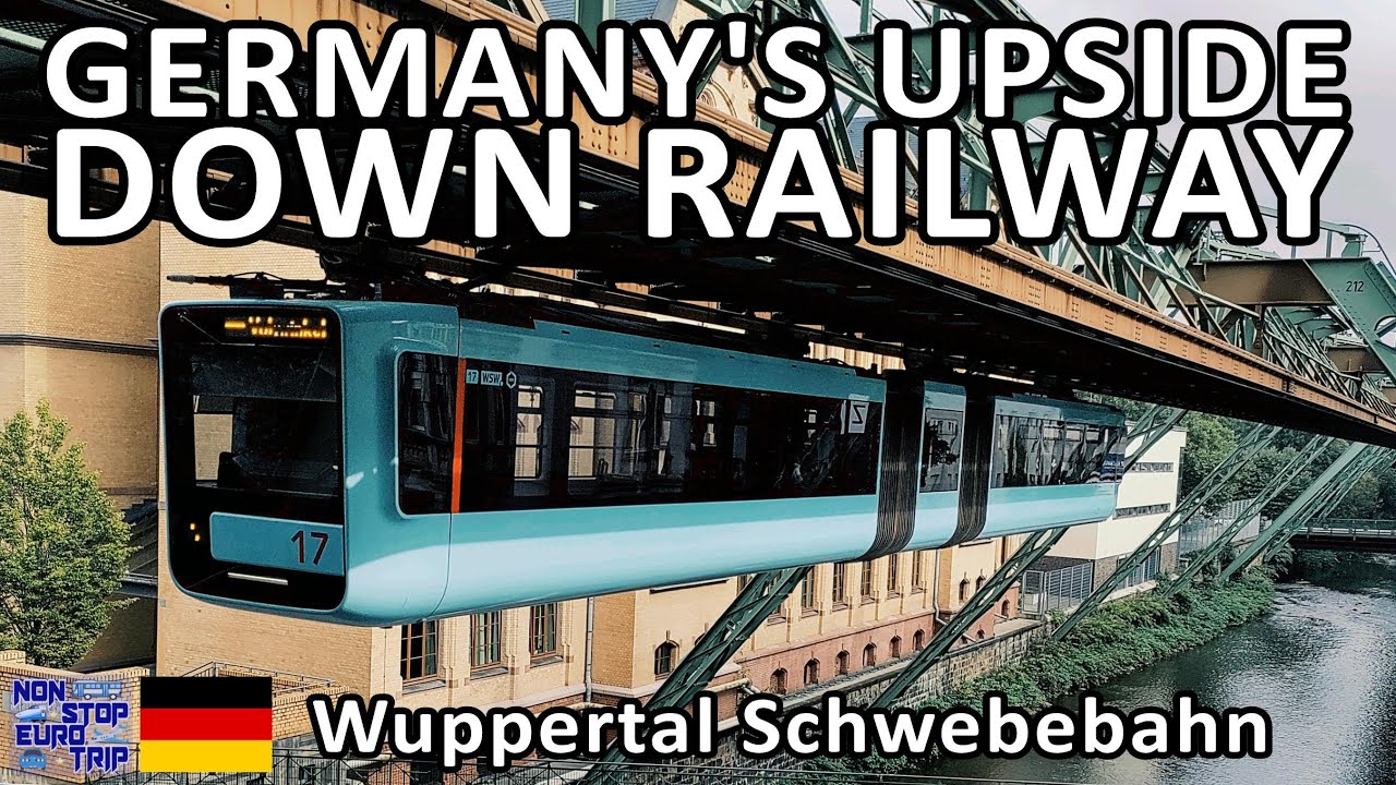 Germany Inverted Train GERMANY'S UPSIDE DOWN RAILWAY / WUPPERTAL SCHWEBEBAHN REVIEW - YouTube