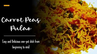 Easy Carrot Peas Pulao Recipe | Rice Pilaf with Carrots and Peas | Vegetarian One-Pot Rice Recipe