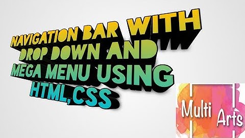 Navigation bar with drop down and mega menu using html,css