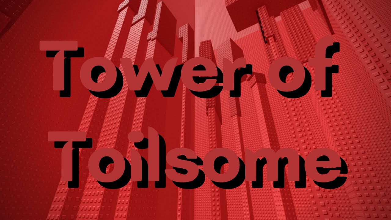 Tower of Toilsome Completion (Tier 14) YouTube