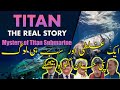 Titan submarine  mystery of titan submarine the real story uzma younus 