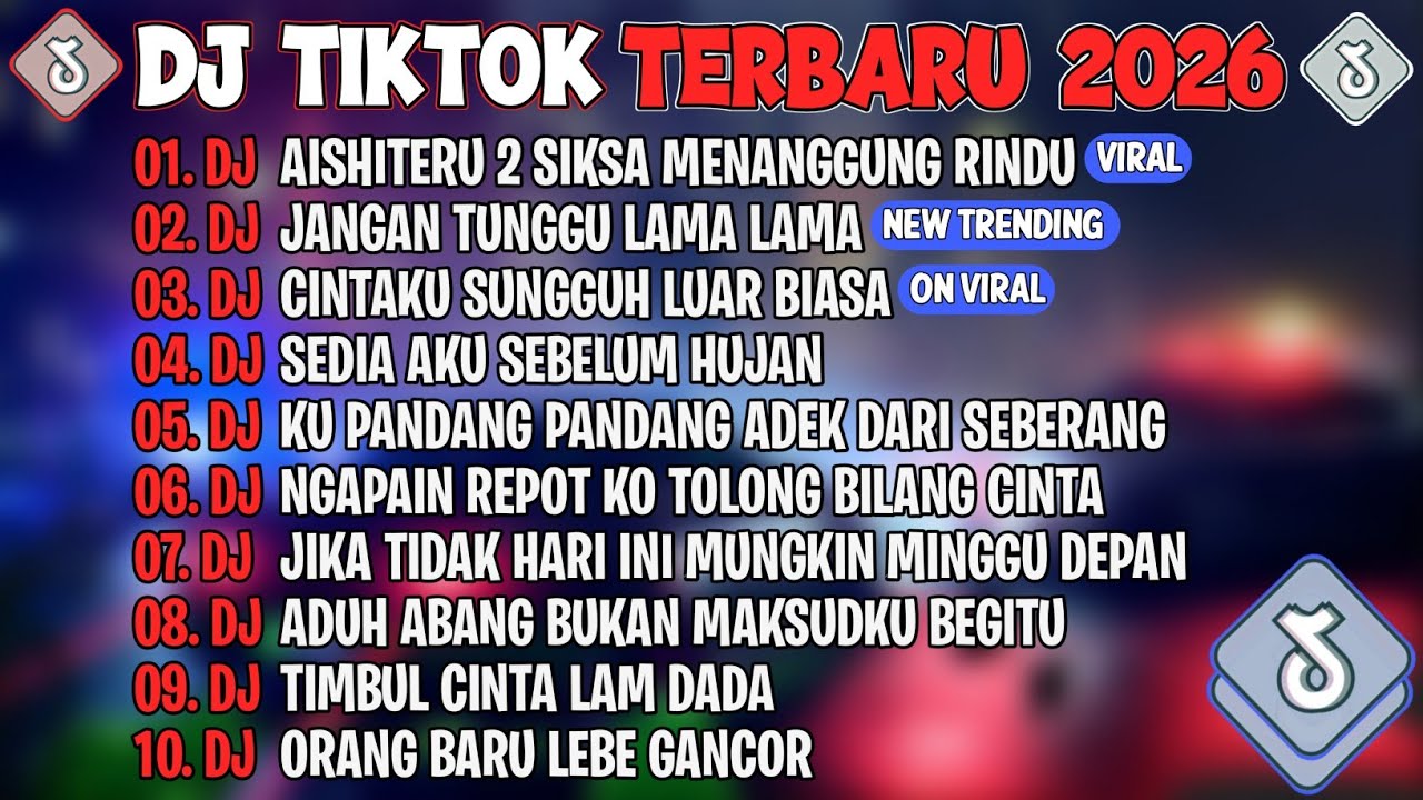 DJ TIKTOK TERBARU 2026🎵DJ AISHITERU 2 SIKSA MENANGGUNG RINDU🎵DJ JANGAN TUNGGU LAMA LAMA🎵FULL ALBUM
