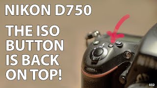 Nikon D750: The ISO button is back on top ... of the camera body!