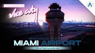 WELCOME TO VICE CITY! – Miami International Airport by MK Studios | MSFS 2024 | Official Trailer