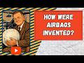 How were airbags invented?