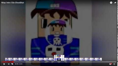 NHAC INTRO ANH GHAST BOY