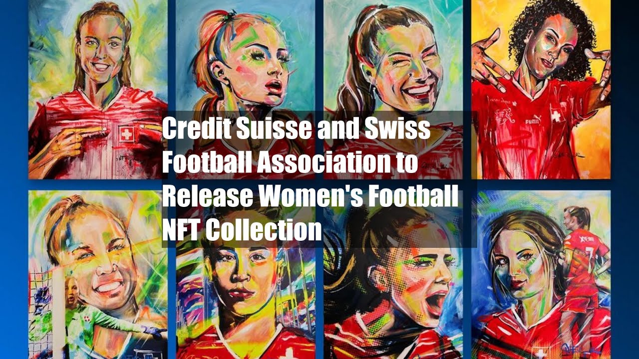 Credit Suisse and Swiss Football Association to Release Women's Football NFT Collection