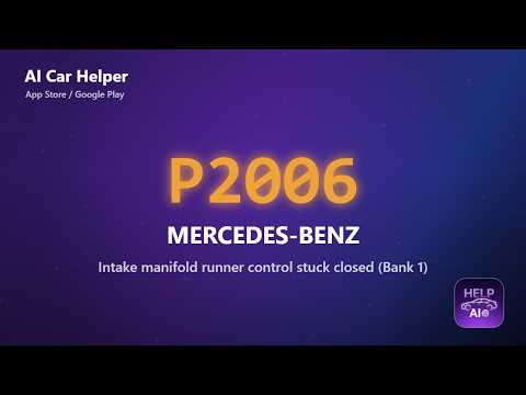 Mercedes-Benz P2006 Error Code Explained | Intake manifold runner control stuck closed