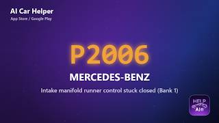Mercedes-Benz P2006 Error Code Explained | Intake manifold runner control stuck closed