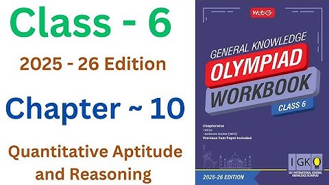 IGKO General Knowledge Olympiad | Class - 6 | C - 10 | Quantitative Aptitude & Reasoning