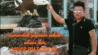 sumandak yayasan sabah.EDWIN IBIN..Cover by.jaidi.jr.