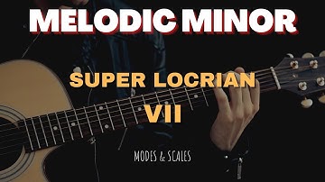 The Super Locrian Mode - Scale Guides