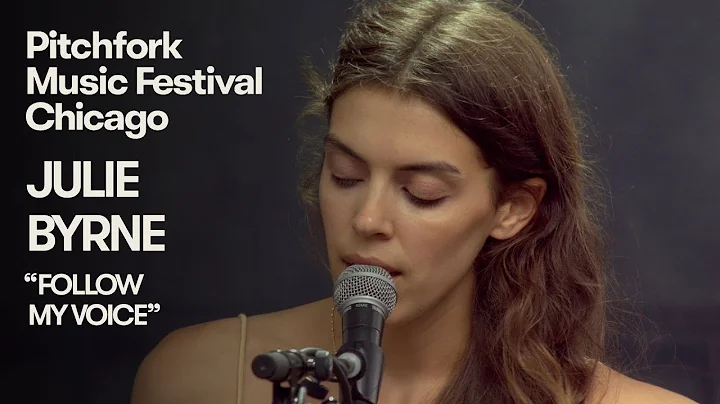 Julie Byrne Performs Follow My Voice | Pitchfork M...