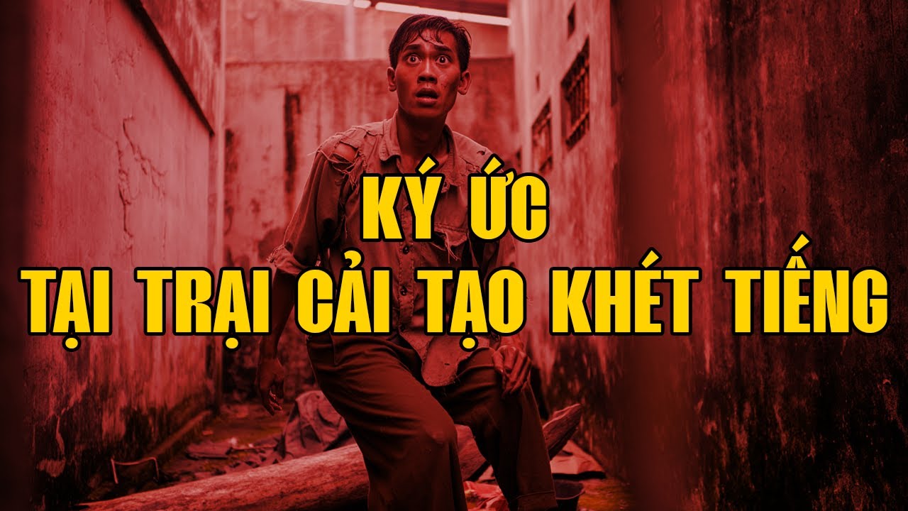 KÝ ỨC NƠI TRẠI TÙ KHÉT TIẾNG | Hồi Ký Miền Nam VN