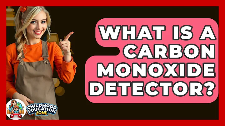 What Is A Carbon Monoxide Detector? - Childhood Education Zone