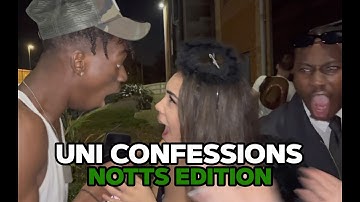 UNI CONFESSIONS | NOTTINGHAM EDITION