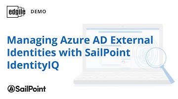 Demo: Managing Azure AD External Identities with SailPoint IdentityIQ