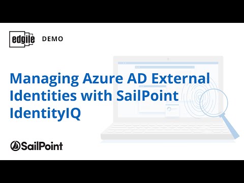 Demo: Managing Azure AD External Identities with SailPoint IdentityIQ