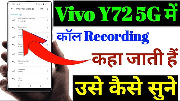 Vivo Y72 5G Mobile Me Call Recording Kaha Save Hota Hai, vivo phone me call recording kaise dekhe