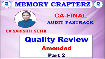 CA FINAL Quality Review Amended Part 2 By MEMORY CRAFTERZ (CA SARISHTI SETHI)