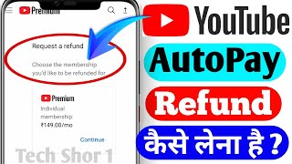 Request a refund for a YouTube Premium Subscription | YouTube Subscription Autopay Refund Kaise Le