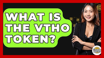 What Is The VTHO Token? - CryptoBasics360.com