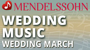 ♪ MENDELSSOHN - Wedding March - A Midsummer Night's Dream – wedding song, wedding music