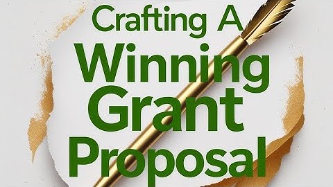 "Writing a Grant Proposal That Stands Out"