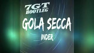 Inder - Gola Secca (7GT Remix) [Amici 21]