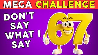 Avoid Saying The Same Thing As Me! MEGA CHALLENGE (67 Questions)