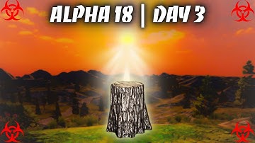 Day 3 | I honestly did NOT see that coming in 7 Days to Die Alpha 18