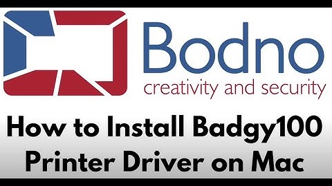 How to install Badgy printer driver on a Mac - By Bodno