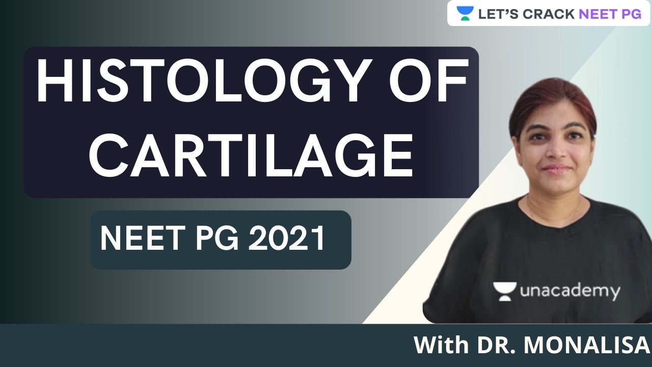 Histology of Cartilage | NEET PG 2021 | Dr. Monalisa