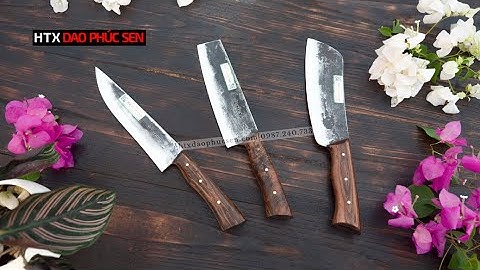 Bộ 3 Dao Gia Đình NHỎ GỌN, TIỆN LỢI và cũng RẤT ĐA NĂNG - HÀNG CHUẨN CỦA HTX DAO PHÚC SEN