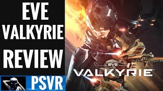 PSVR EVE VALKYRIE VR REVIEW