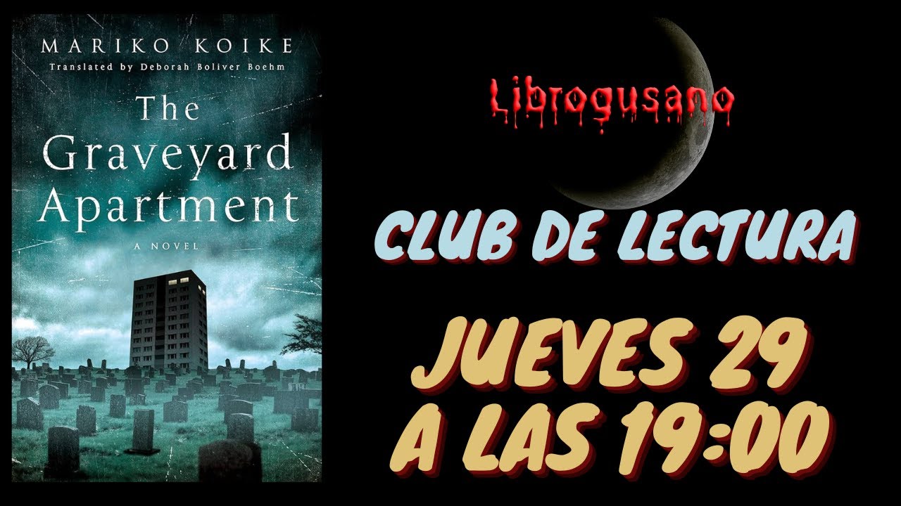 Club de lectura (mejorado) Agosto 'The graveyard apartment', de