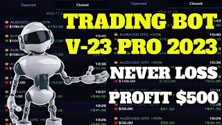 Never Loss Profit $500 - Trading Bot V-23 Pro In Binary Option || 100% Work