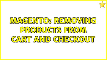 Magento: Removing products from cart and checkout
