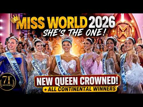 Video MISS WORLD 2026 CROWNED! Dominican Republic Wins + ALL CONTINENTAL WINNERS Revealed!