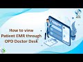 How to view Patient EMR through OPD Doctor Desk