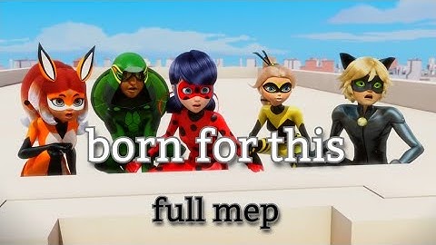 ●miraculous heroes/villains●//born for this// miraculous🐞 MEP FULL