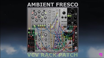 Ambient Fresco - Compact CPU FRIENDLY VCV RACK patch #vcvrack #modularambient