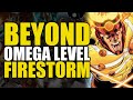 Beyond Omega Level: Firestorm | Comics Explained